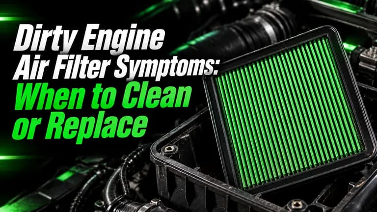 Green pleated panel air filter above an open engine airbox, beside a headline about when to clean or replace it.
