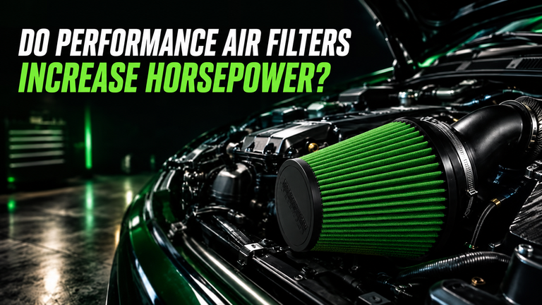 Do Performance Air Filters Increase Horsepower?